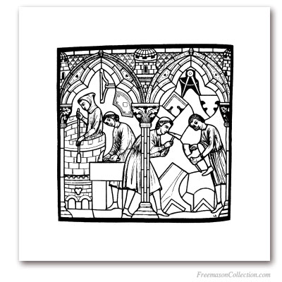  StoneCutters. Notre-Dame de Chartres, XIIIth Century. Engraving according to Saint-Chéron 's stained glass window. Masonic Art