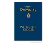 Initiatory Degree Ritual. Order of DeMolay