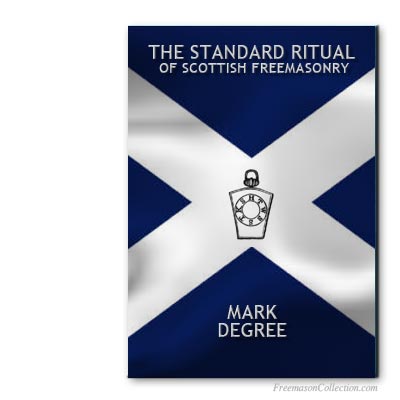 Mark Degree. Scottish Standard Ritual. Masonic ritual.