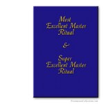 Most Excellent + Super Excellent Master Rituals. Cryptic Degrees. Masonic ritual