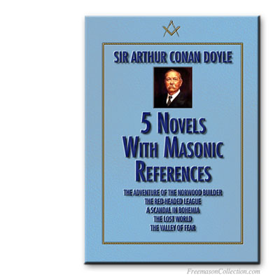 Conan Doyle. 5 Novels with Masonic references.